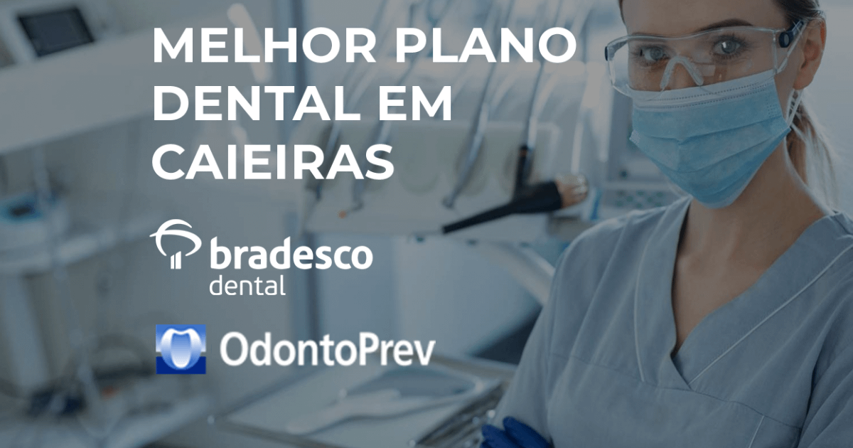 Plano Dental Em Caieiras Conhe A A Bradesco Odontoprev Cia De Sa De